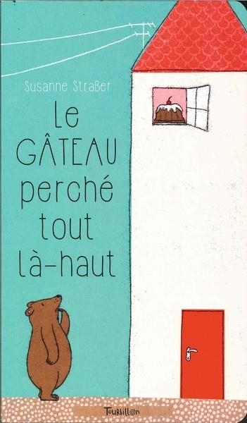 LE GÂTEAU PERCHÉ TOUT LÀ-HAUT | 9791027600670 | STRABER-S
