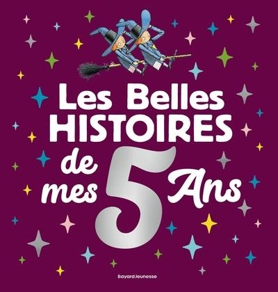 LES BELLES HISTOIRES DE MES 5 ANS | 9791036381645 | COLLECTIF
