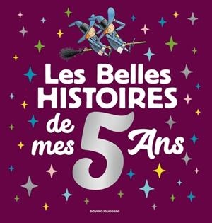 LES BELLES HISTOIRES DE MES 5 ANS | 9791036381645 | COLLECTIF