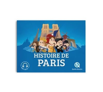 HISTOIRE DE PARIS | 9782386142758 | PATRICIA CRÉTÉ / BRUNO WENNAGEL