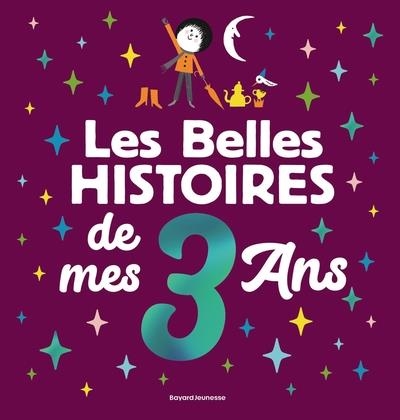 LES BELLES HISTOIRES DE MES 3 ANS | 9791036383519 | COLLECTIF