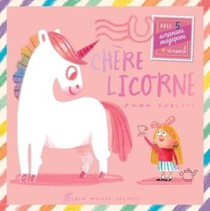 CHÈRE LICORNE | 9782226504777 | EMMA YARLETT / FRANÇOISE GUIBERT