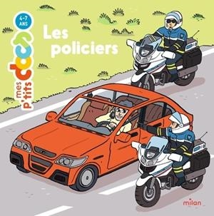 MES P'TITS DOCS - LES POLICIERS - DÈS 4 ANS | 9782408015862 | STÉPHANIE LEDU / WOUZIT
