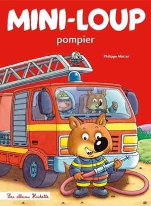 MINI-LOUP - MINI-LOUP POMPIER (2017) | 9782017167303 | MATTER, P