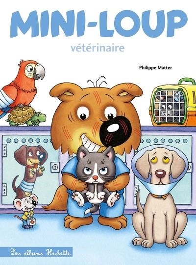 MINI-LOUP - MINI-LOUP VÉTÉRINAIRE (2023) | 9782017167310 | MATTER, PHILIPPE