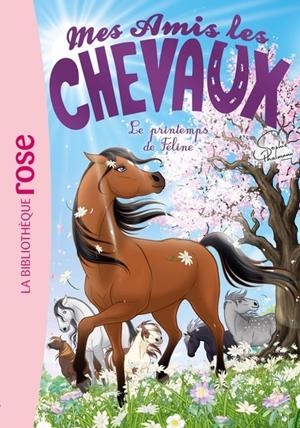 MES AMIS LES CHEVAUX, TOME 53 - LE PRINTEMPS DE FÉLINE | 9782017384298 | COLLECTIF