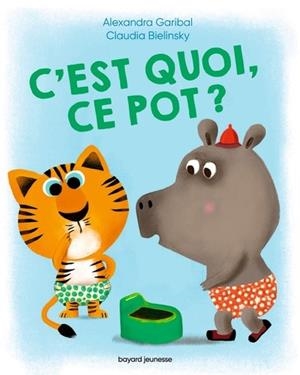 C'EST QUOI, CE POT ? | 9791036355677 | ALEXANDRA GARIBAL / CLAUDIA BIELINSKY