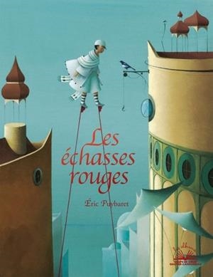 ALBUMS COUPS DE COEUR - LES ÉCHASSES ROUGES | 9782017876045 | PUYBARET, ERIC