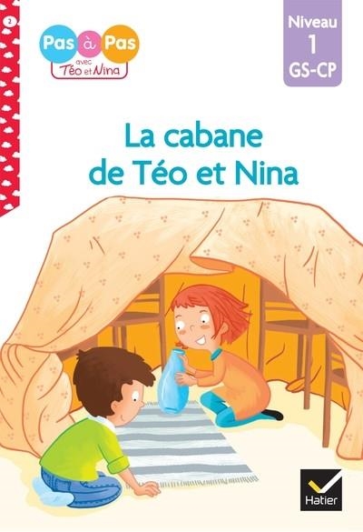 TÉO ET NINA GS CP NIVEAU 1 - LA CABANE DE TÉO ET NINA | 9782401051614 | ISABELLE CHAVIGNY / MARIE-HÉLÈNE VAN TILBEURGH