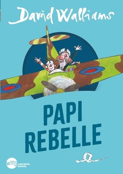 PAPI REBELLE (EDITION 2024 - POCHE) | 9782226494696 | DAVID WALLIAMS / TONY ROSS