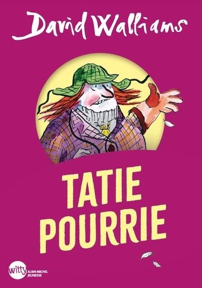 TATIE POURRIE (EDITION 2024 WITTY POCHE) | 9782226494689 | DAVID WALLIAMS / TONY ROSS