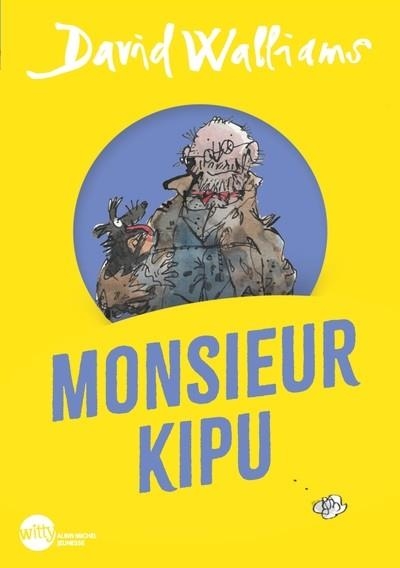 MONSIEUR KIPU (EDITION 2024 - WITTY POCHE) | 9782226494672 | DAVID WALLIAMS / QUENTIN BLAKE