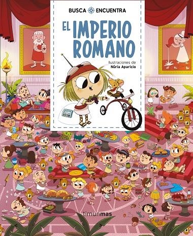 BUSCA Y ENCUENTRA. EL IMPERIO ROMANO | 9788408222378 | NÚRIA APARICIO