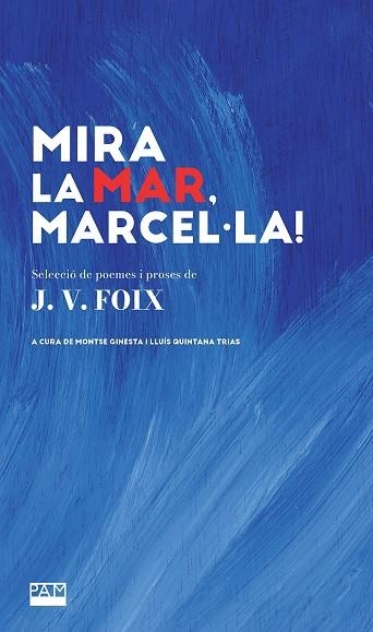 MIRA LA MAR, MARCEL·LA! | 9788491914068 | FOIX, J.V.