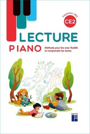 LECTURE PIANO CE2 - MANUEL - MÉTHODE POUR LIRE AVEC FLUIDITÉ ET COMPRENDRE LES TEXTES | 9782725647579 | SANDRINE MONNIER-MURARIU