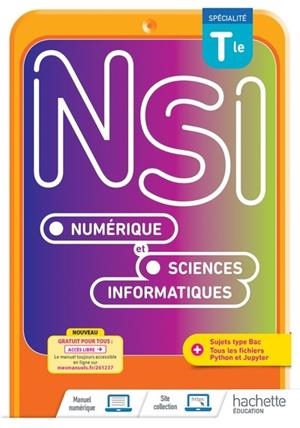 NSI - NUMÉRIQUE ET SCIENCES INFORMATIQUES TLE SPÉCIALITÉ - LIVRE ÉLÈVE - ED. 2022 | 9782017866343