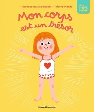 MON CORPS EST UN TRÉSOR | 9791036369599 | FLORENCE DUTRUC-ROSSET / THIERRY MANÈS