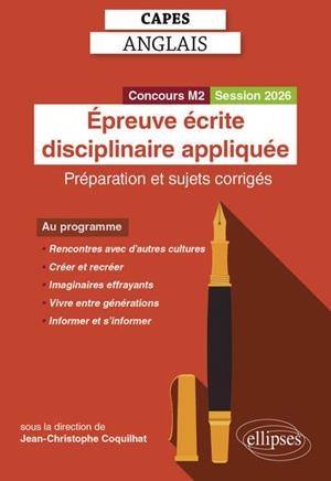 EPREUVE ÉCRITE DISCIPLINAIRE APPLIQUÉE, CAPES ANGLAIS : PRÉPARATION ET SUJETS CORRIGÉS | 9782340104952