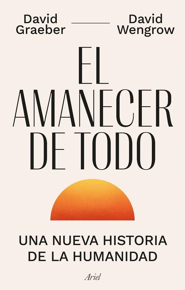 EL AMANECER DE TODO | 9788434440678 | GRAEBER, DAVID/WENGROW, DAVID