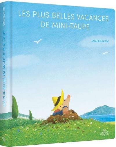 LES PLUS BELLES VACANCES DE MINI-TAUPE | 9782385071318 | SANG-KEUN KIM