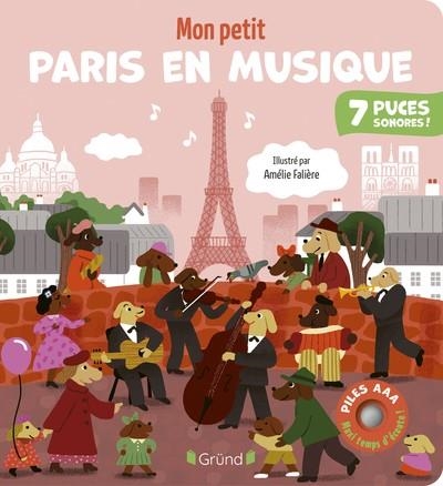 MON PETIT PARIS EN MUSIQUE | 9782324038303 | ÉMILIE COLLET (ARRANGEMENTS), AMÉLIE FALIÈRE (ILLUSTRATEUR)