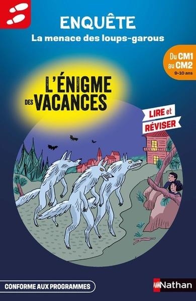 L'ÉNIGME DES VACANCES DU CM1 AU CM2 LA MENACE DES LOUPS-GAROUS | 9782095034726 | VARIS