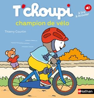 T'CHOUPI CHAMPION DE VÉLO ! | 9782095066390 | COURTIN, THIERRY