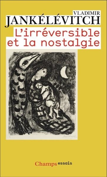 L'IRRÉVERSIBLE ET LA NOSTALGIE | 9782080168993 | JANKÉLÉVITCH, VLADIMIR