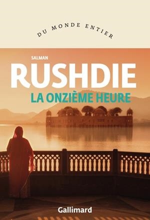 LA ONZIÈME HEURE | 9782073125347 | RUSHDIE, SALMAN