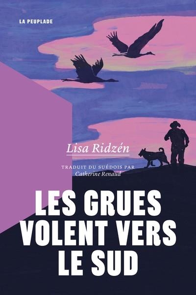 LES GRUES VOLENT VERS LE SUD | 9782925416890 | RIDZEN, LISA
