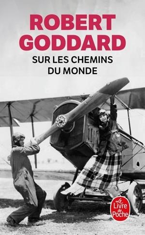 LA TRILOGIE DU MONDE - TOME 1 - SUR LES CHEMINS DU MONDE | 9782253254799 | GODDARD , ROBERT