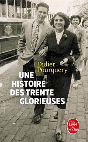 UNE HISTOIRE DES TRENTE GLORIEUSES | 9782253908760 | POURQUERY , DIDIER