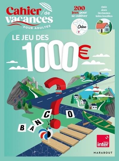 CAHIER DE VACANCES LE JEU DES 1000 EUROS | 9782501198301 | COLLECTIF