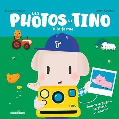 LES PHOTOS DE TINO - À LA FERME | 9791027613250 | LAURENCE JAMMES / MARC CLAMENS
