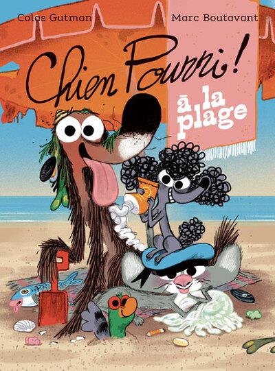 CHIEN POURRI À LA PLAGE | 9782211346146 | COLAS GUTMAN / MARC BOUTAVANT