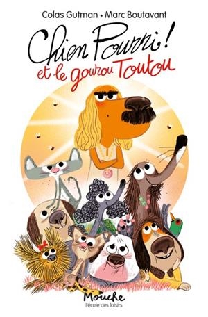 CHIEN POURRI - CHIEN POURRI ET LE GOUROU TOUTOU | 9782211317450 | COLAS GUTMAN / MARC BOUTAVANT