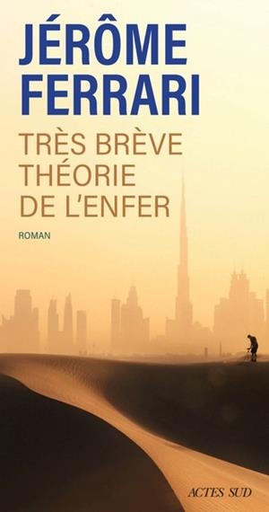 TRÈS BRÈVE THÉORIE DE L'ENFER | 9782330216382 | FERRARI, JEROME