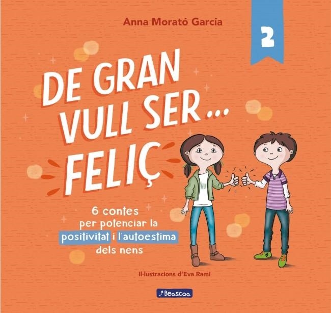 DE GRAN VULL SER... FELIÇ 2 (NOVA EDICIÓ) | 9788448853440 | MORATÓ GARCÍA, ANNA