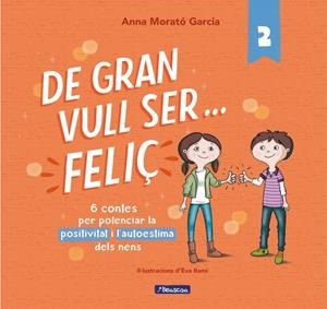 DE GRAN VULL SER... FELIÇ 2 (NOVA EDICIÓ) | 9788448853440 | MORATÓ GARCÍA, ANNA