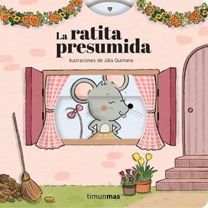 LA RATITA PRESUMIDA. CUENTO CON MECANISMOS | 9788408316633 | SAMBA, GINA/QUINTANA, JÚLIA