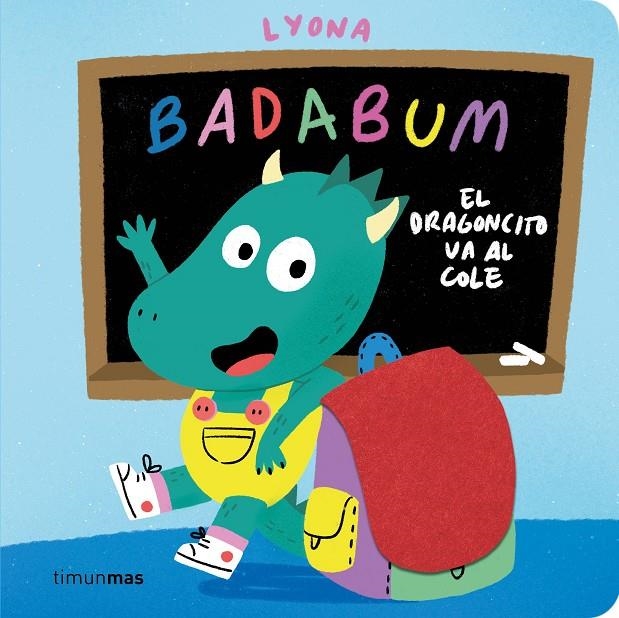 BADABUM. EL DRAGONCITO VA AL COLE | 9788408317760 | LYONA