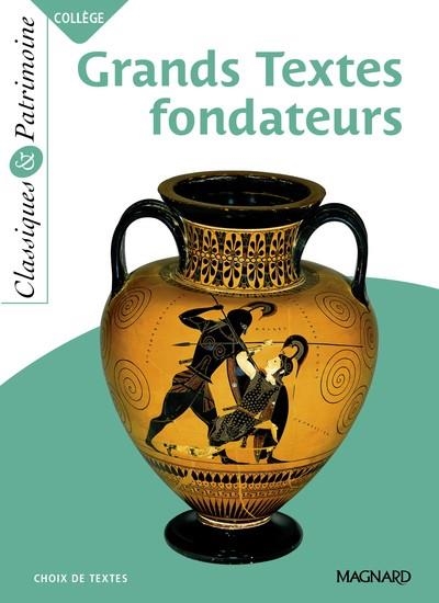 LES GRANDS TEXTES FONDATEURS - CLASSIQUES ET PATRIMOINE | 9782210772434