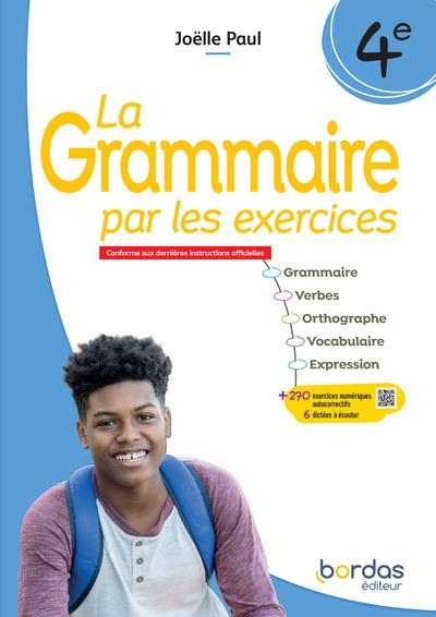 LA GRAMMAIRE PAR LES EXERCICES 4E CAHIER DE L'ELEVE | 9782047407097