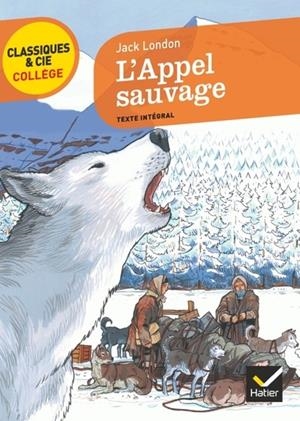L'APPEL SAUVAGE (OU L'APPEL DE LA FORÊT) HATIER | 9782218939693 | JACK LONDON