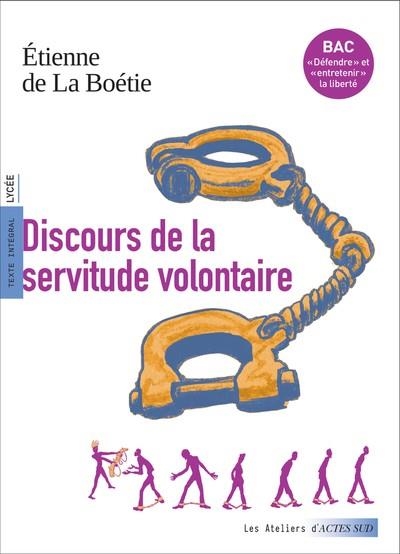 LE DISCOURS SUR LA SERVITUDE VOLONTAIRE | 9782330205966 | LE BOETIE