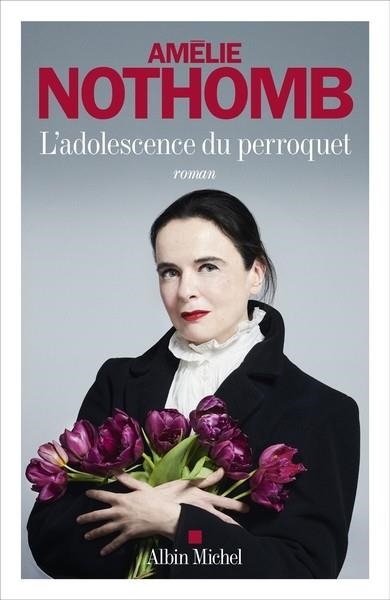L'ADOLESCENCE DU PERROQUET | 9782226513045 | AMÉLIE NOTHOMB