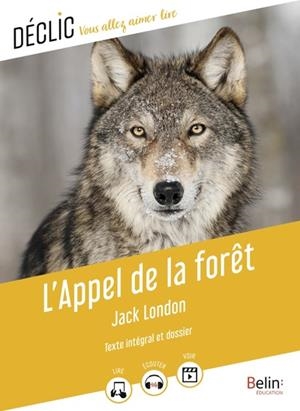 L'APPEL DE LA FORÊT - DÉCLIC | 9791035817220 | JACK LONDON