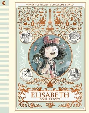 ELISABETH SOUS LES TOITS | 9782374085883 | VINCENT CUVELLIER , GUILLAUME BIANCO