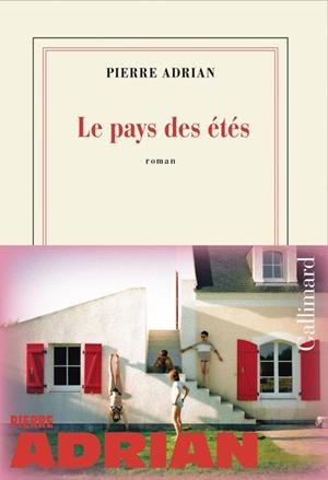 LE PAYS DES ÉTÉS | 9782073140920 | PIERRE ADRIAN