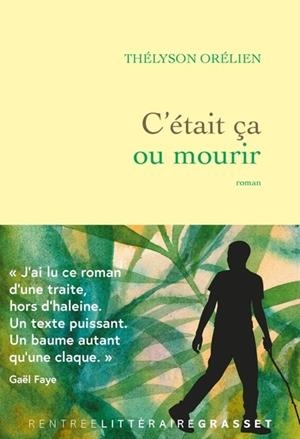 C'ÉTAIT ÇA OU MOURIR | 9782246847069 | ORÉLIEN, THÉLYSON